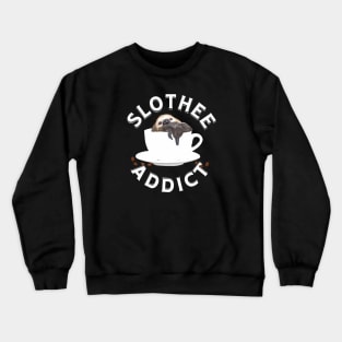 Coffee Sloth Pun - Slothee Addict Crewneck Sweatshirt